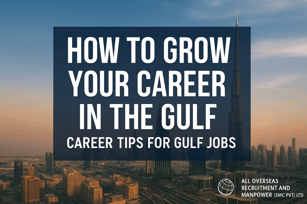 How to Grow Your Career in the Gulf – Complete Guide (2025)